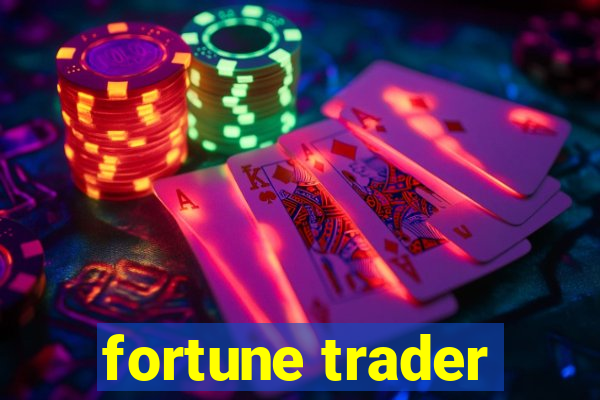 fortune trader